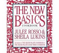 Julee Rosso & Sheila Lukins – The New Basics Cookbook