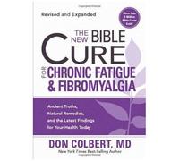 The New Bible Cure For Chronic Fatigue And Fibromyalgia