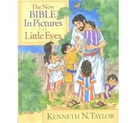 The New Bible in Pictures for Little Eyes by Kenneth N Taylor Annabel Spenceley, Kenneth N. Taylor (Auteur)