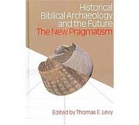 The New Biblical Archaeology