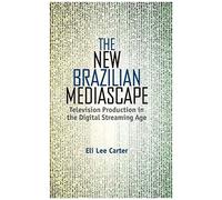 The New Brazilian Mediascape