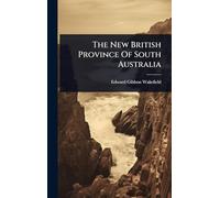 The New British Province Of South Australia