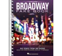The New Broadway Fake Book - 645 Songs From 285 Shows Melody, Lyrics And Chords For C Instruments Sheet Music For Musicals, Gigging And Auditions