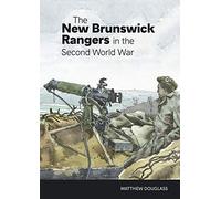 The New Brunswick Rangers in the Second World War