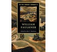 The New Cambridge Companion To William Faulkner