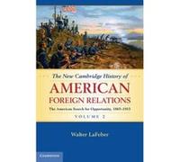 The New Cambridge History Of American Foreign Relations, Volume 2