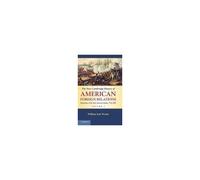 The New Cambridge History Of American Foreign Relations, Volume 1