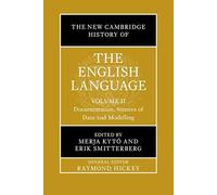 The New Cambridge History of the English Language: Volume 2: Documentation, Sources of Data and Modelling