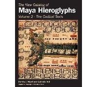 The New Catalog Of Maya Hieroglyphs, Volume Two
