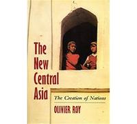 The New Central Asia Olivier Roy (Auteur)