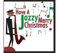 The New Christmas Consortium - PM Holiday: Have a Jazzy Merry Christmas