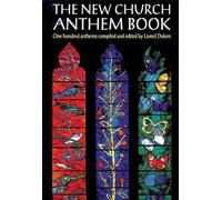 The New Church Anthem Book: One Hundred Anthems