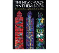 [(The New Church Anthem Book: One Hundred Anthems)] [ Edited by Lionel Dakers ] [January, 1995]