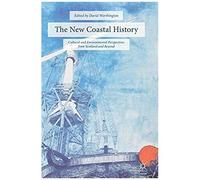 The New Coastal History: Cultural And Environmental Perspectives From Scotland And Beyond