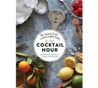 The New Cocktail Hour by Tenaya Darlington Andre Darlington, Tenaya Darlington (Auteur)