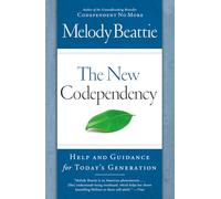 Melody Beattie – The New Codependency – Help and Guidance for Today's Generation