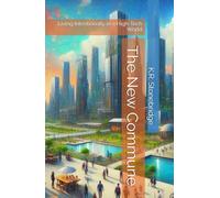 The New Commune: Living Intentionally in a High-Tech World