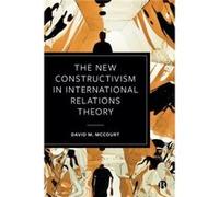 The New Constructivism in International Relations Theory by David M. University of CaliforniaDavis McCourt David M. University of CaliforniaDavis McCourt (Auteur)
