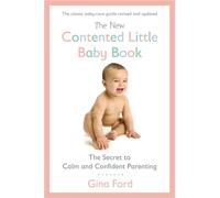 Le nouveau livre du bébé serein – Le secret d'une parentalité calme et confiante