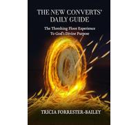 The New Converts Daily Guide: The Threshing Floor Experience To Gods Divine Purpose