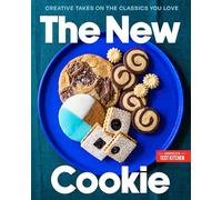 The New Cookie: Creative Takes on the Classics You Love