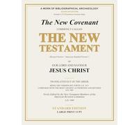 The New Covenant Commonly Called the New Testament of Our Lord and Saviour Jesus Christ (Revised Version / "American Standard Version"): Revised A.D. ... of the American Revision Committee A.D. 1900