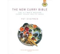 The New Curry Bible: The Ultimate Modern Curry House Recipe Book