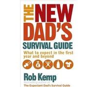 The New Dads Survival Guide by Rob Kemp Paperback Book Kemp, Rob (Auteur)