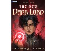 The New Dark Lord: An Isekai Progression Fantasy