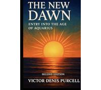 The New Dawn - Entering the Age of Aquarius
