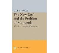 The New Deal And The Problem Of Monopoly
