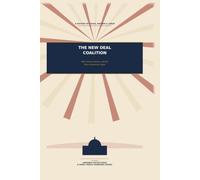 THE NEW DEAL COALITION: FDR, Frances Perkins, and the Rise of American Labor
