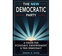 The New Democratic Party: A Vision for Economic Empowerment & True Democracy