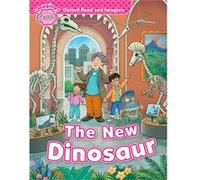 Unkown (Auteur) – The New Dinosaur – Oxford Read and Imagine: Starter – Oxford University Press