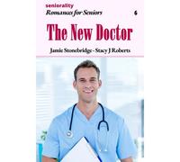 The New Doctor: A Large Print Light Romance For Seniors (Romances For Seniors)