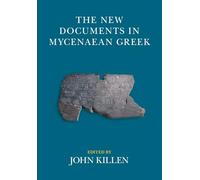 The New Documents in Mycenaean Greek