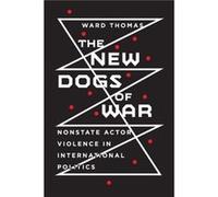 The New Dogs of War by Ward Thomas Ward Thomas (Auteur)