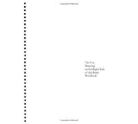 The New Drawing on the Right Side of the Brain Workbook: Guided Practice in the Five Basic Skills of Drawing