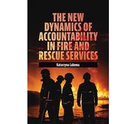 The New Dynamics of Accountability in Fire and Rescue Services