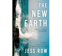 The New Earth: An Epic Family Drama of Politics and Race That Explodes the Saga from New York to Palestine
