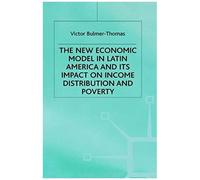 The New Economic Model In Latin America And Its Impact On Income Distribution And Poverty
