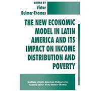 The New Economic Model In Latin America And Its Impact On Income Distribution And Poverty