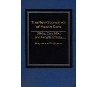 New Economics of Health Care Raymond R. Arons (Auteur)