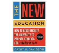 The New Education by Cathy N. Davidson Cathy N. Davidson (Auteur)