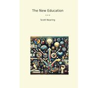 The New Education (Classic Books)