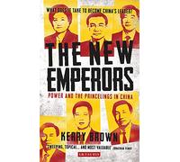 The New Emperors: Power and the Princelings in China