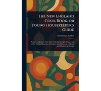 The New England Cook Book, or Young Housekeeper's Guide