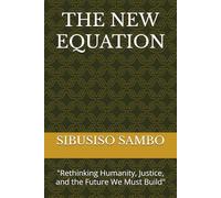 THE NEW EQUATION: "Rethinking Humanity, Justice, and the Future We Must Build"