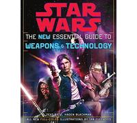 The New Essential Guide to Weapons and Technology: Revised Edition: Star Wars