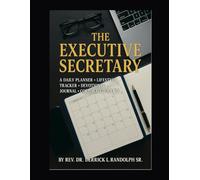 THE NEW EXECUTIVE ASSISTANT: DAILY PLANNER + LIFE TRACKER + JOURNAL